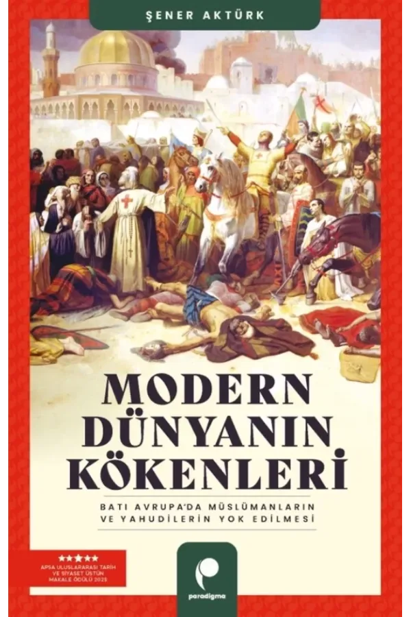 Modern Dünyanın Kökenleri: Batı Avrupa’da Müslümanların ve Yahudilerin Yok Edilmesi