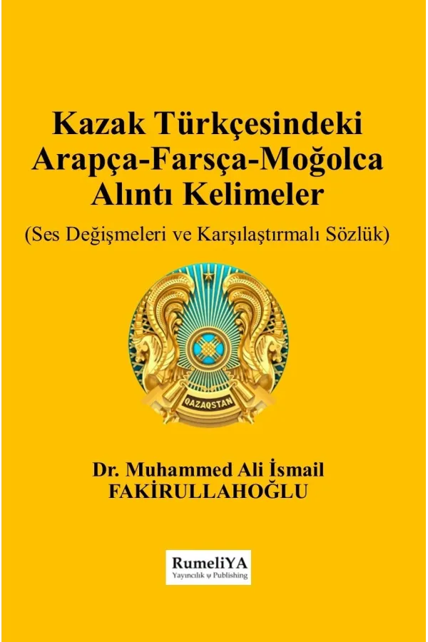 Kazak Türkçesindeki  Arapça-Farsça-Moğolca Alıntı Kelimeler