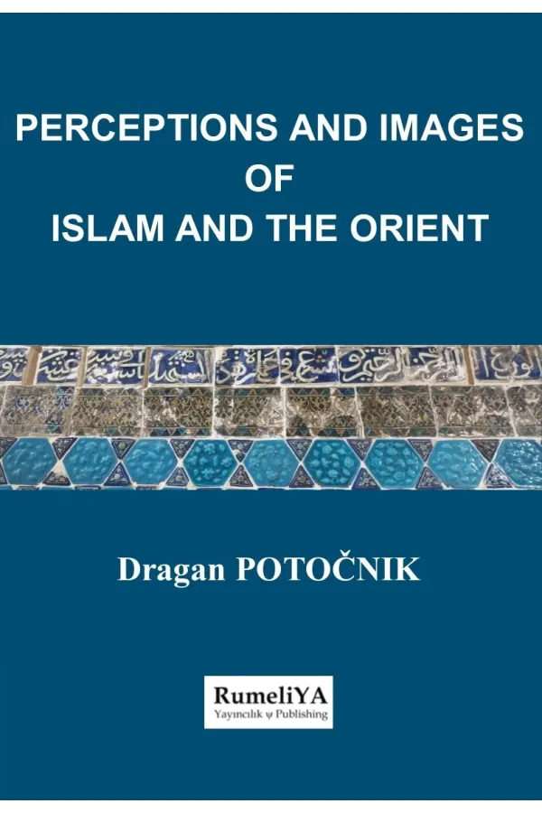 Perceptions and Images of Islam and The Orient
