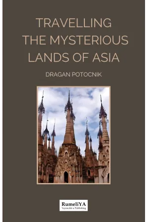 Travelling The Misterious Lands of Asia