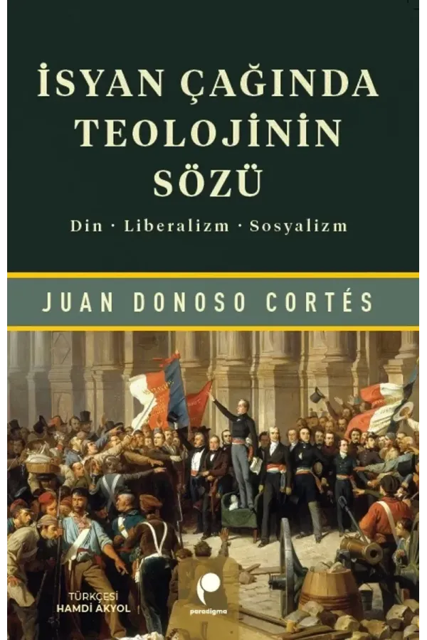 İsyan Çağında Teolojinin Sözü: Din, Liberalizm, Sosyalizm