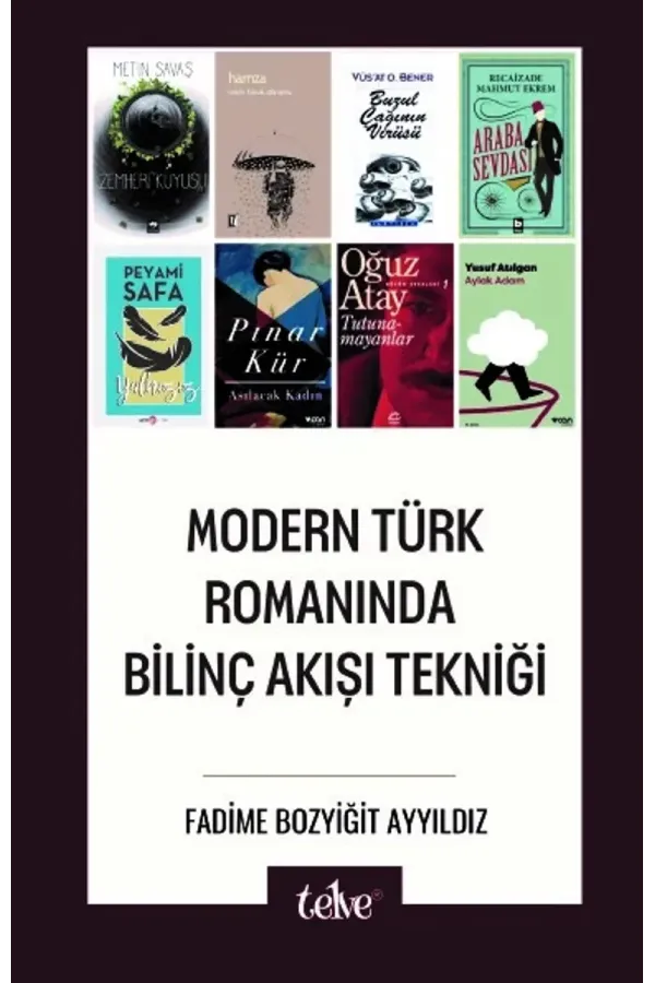 Modern Türk Romanında Bilinç Akışı Tekniği