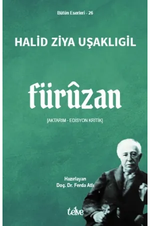 Fürûzan [Aktarım – Edisyon Kritik]