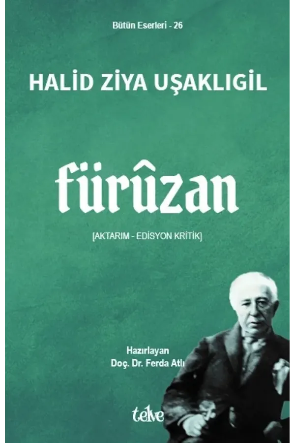 Fürûzan [Aktarım – Edisyon Kritik]