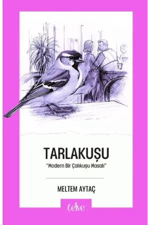 Tarlakuşu “Modern Bir Çalıkuşu Masalı”
