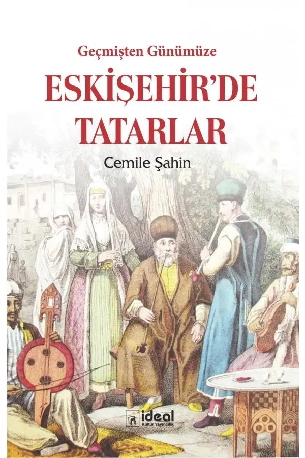 Geçmişten Günümüze Eskişehir'de Tatarlar