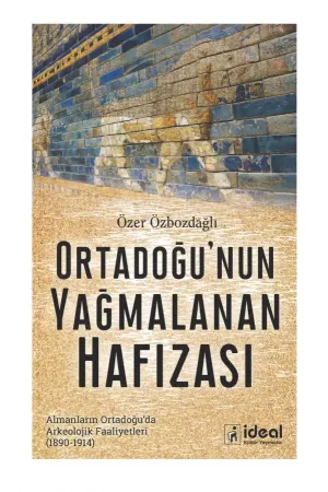 Ortadoğu'nun Yağmalanan Hafızası