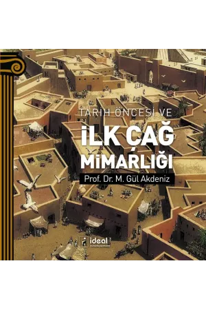 Tarih Öncesi ve İlk Çağ Mimarlığı