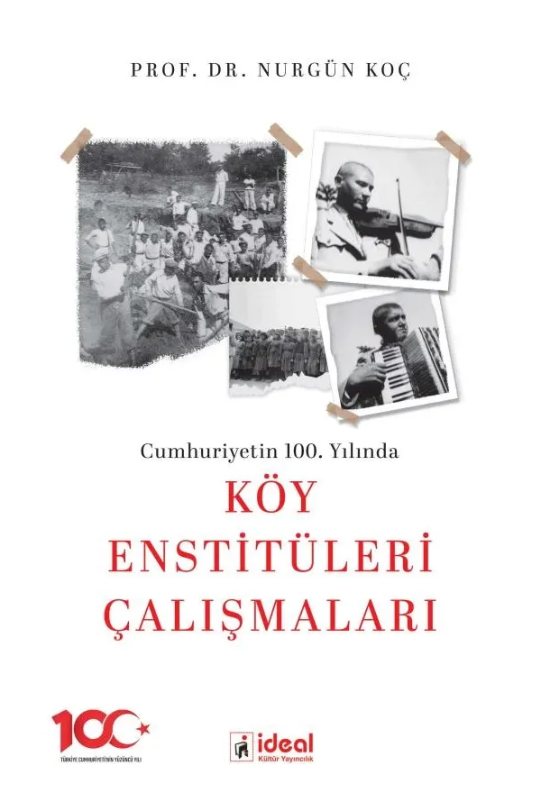 Cumhuriyetin 100. Yılında  Köy Enstitüleri Çalışmaları