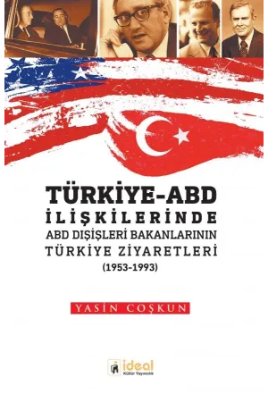 Türkiye-ABD İlişkilerinde ABD Dışişleri Bakanlarının Türkiye Ziyaretleri  (1953-1993)