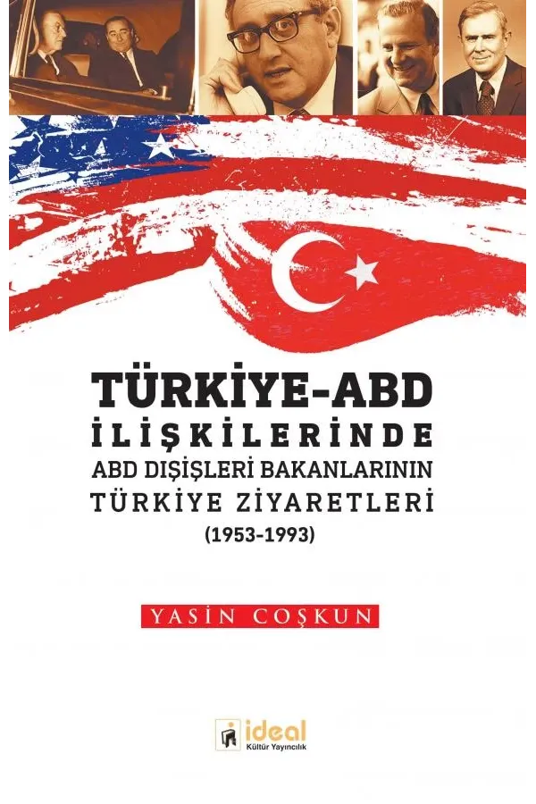 Türkiye-ABD İlişkilerinde ABD Dışişleri Bakanlarının Türkiye Ziyaretleri  (1953-1993)