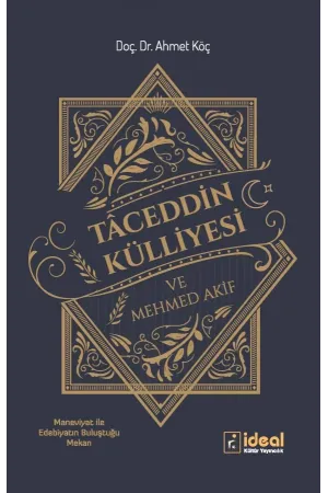 Tâceddin Külliyesi ve Mehmed Akif