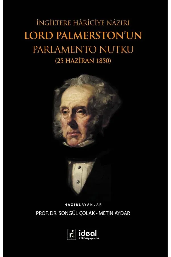 İngiltere Hâriciye Nâzırı Lord Palmerston'un Parlemento Nutku (25 Haziran 1850)