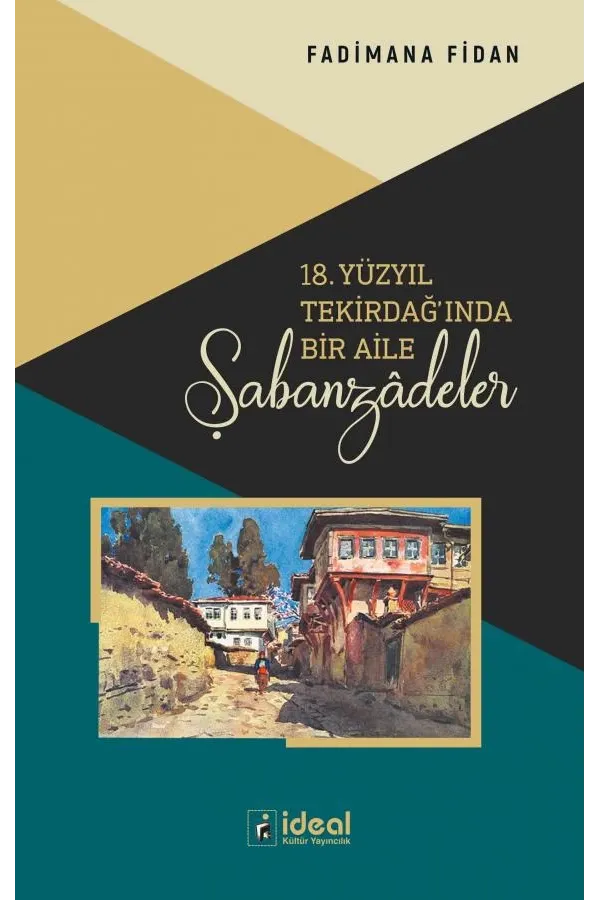 18. Yüzyıl Tekirdağ'ında Bir Aile: Şabanzâdeler