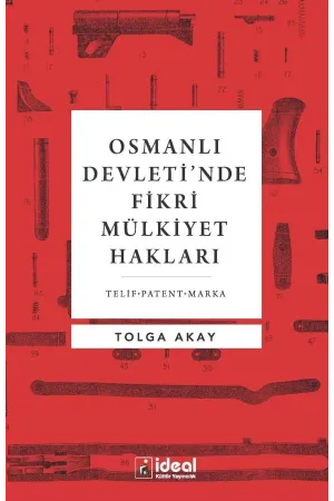 Osmanlı'da Fikri Mülkiyet Hakları