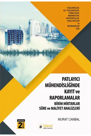 Patlayıcı Mühendisliği Uygulamalarında Kayıt ve Raporlamalar