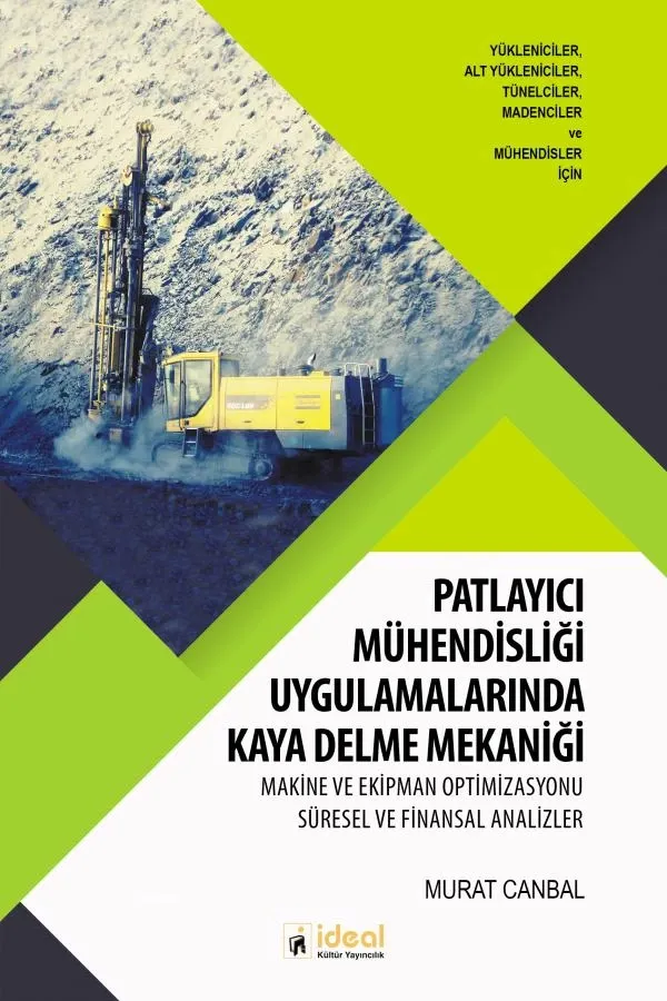 Patlayıcı Mühendisliği Uygulamalarında kaya delme mekaniği