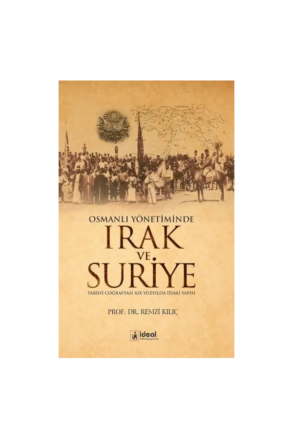 Osmanlı Yönetiminde Irak ve Suriye