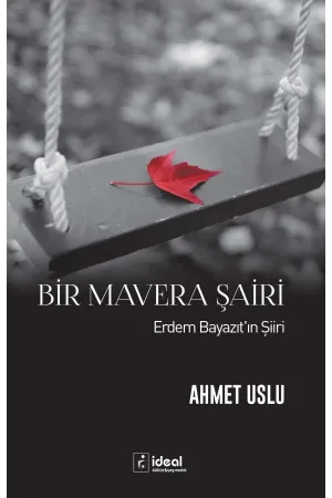 Bir Mavera Şairi Erdem Bayazıt'ın Şiiri