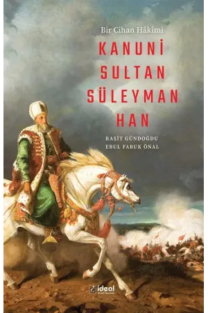 Bir Cihan Hâkimi Kanuni Sultan Süleyman Han