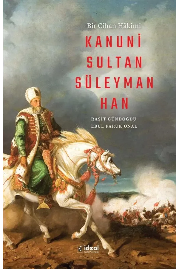 Bir Cihan Hâkimi Kanuni Sultan Süleyman Han
