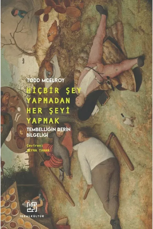 Hiçbir Şey Yapmadan Her Şeyi Yapmak