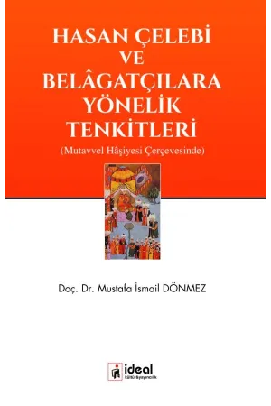 Hasan Çelebi ve Belâgatçılara Yönelik Tenkitleri