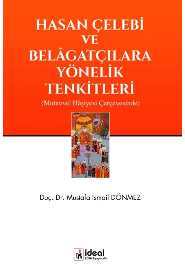Hasan Çelebi ve Belâgatçılara Yönelik Tenkitleri