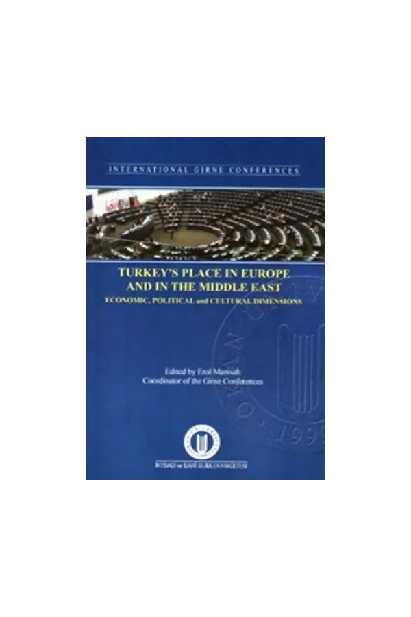 Turkey's Place in Europe and in The Middle East