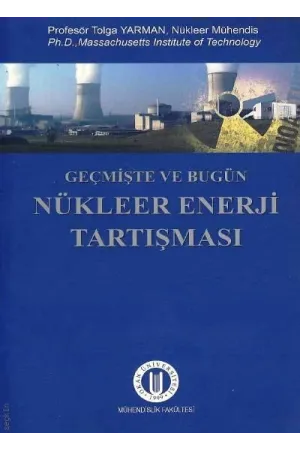 Geçmişte ve Bugün Nükleer Enerji Tartışması