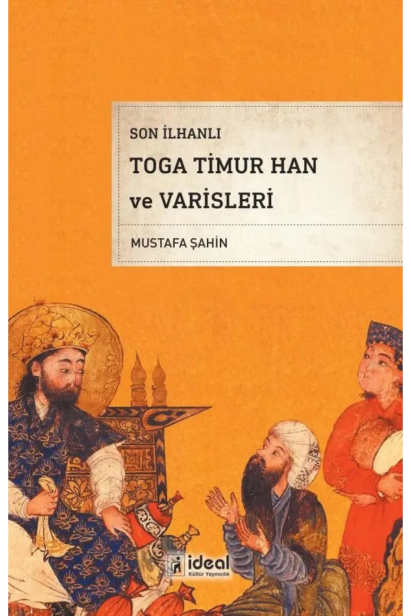 Son İlhanlı Toga Timur Han ve Varisleri