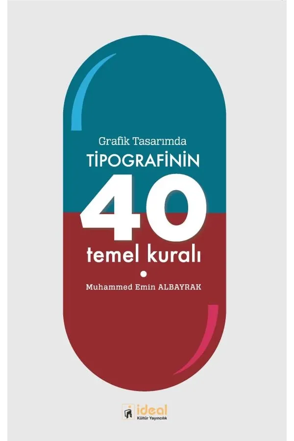 Grafik Tasarımda Tipografinin 40 Temel Kuralı