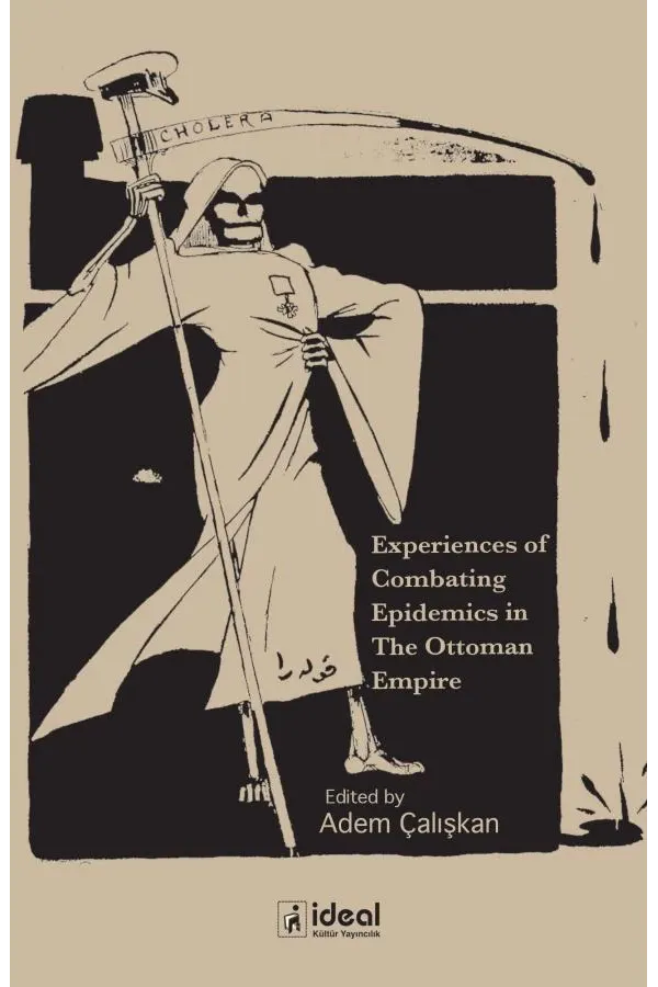 Experiences Of Combating Epidemics in The Ottoman Empire