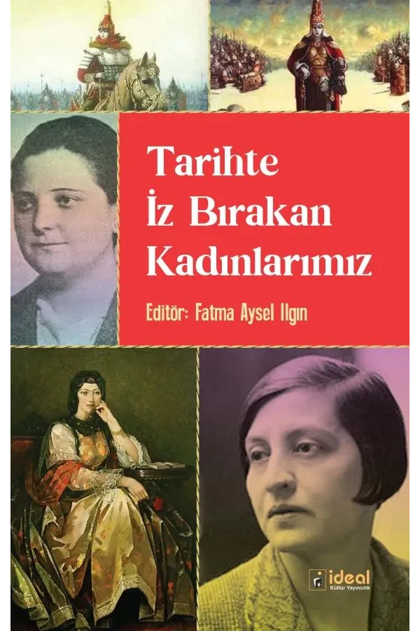 Tarihte İz Bırakan Kadınlarımız