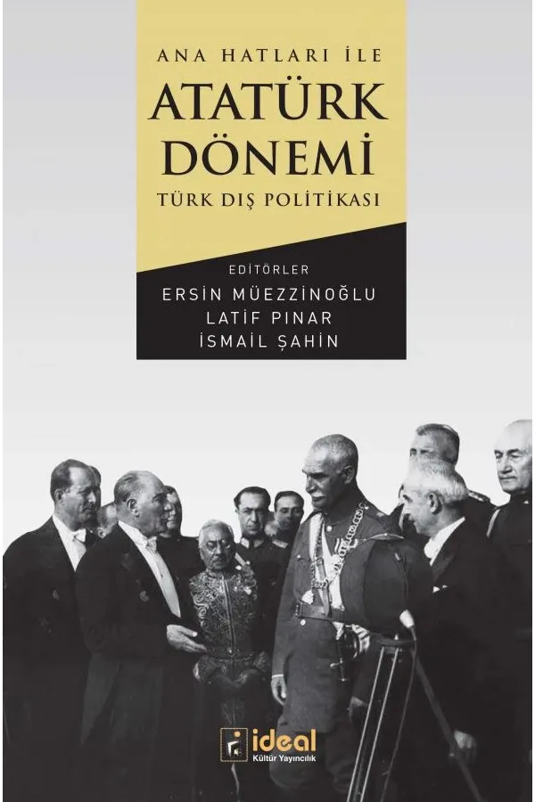Ana Hatları ile  Atatürk Dönemi Türk Dış Politikası