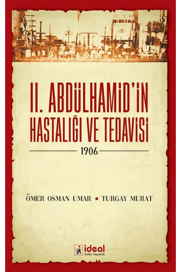 II. Abdülhamid'in Hastalığı ve Tedavisi  -1906-