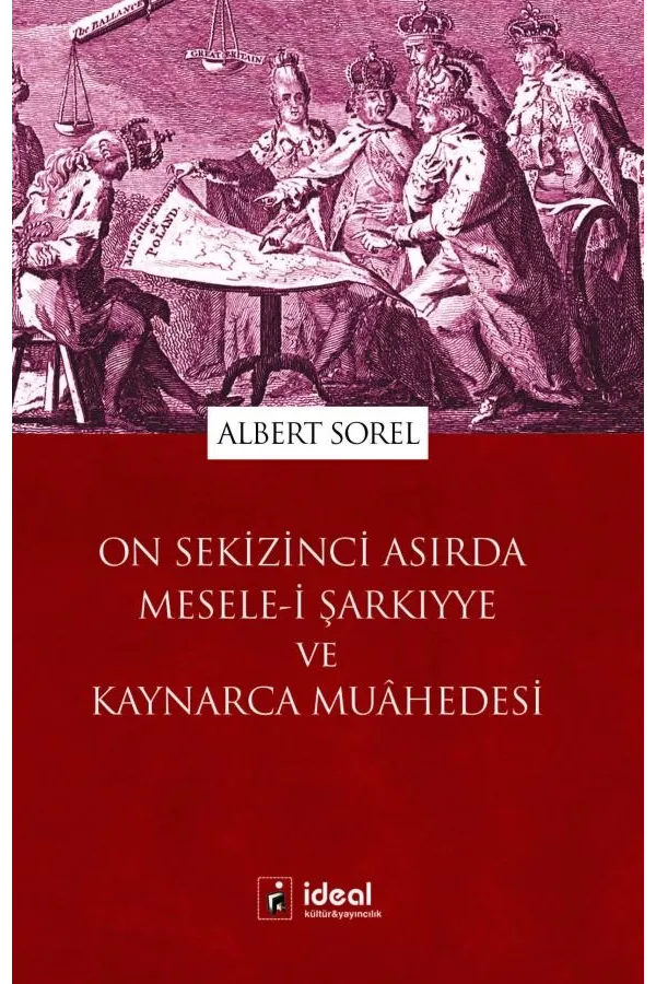 On Sekizinci Asırda Mesele-i Şarkıyye ve Kaynarca Muâhedesi