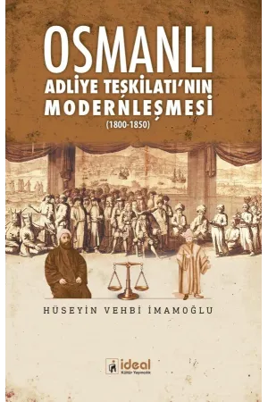 Osmanlı Adliye Teşkilatı'nın Modernleşmesi (1800-1850)