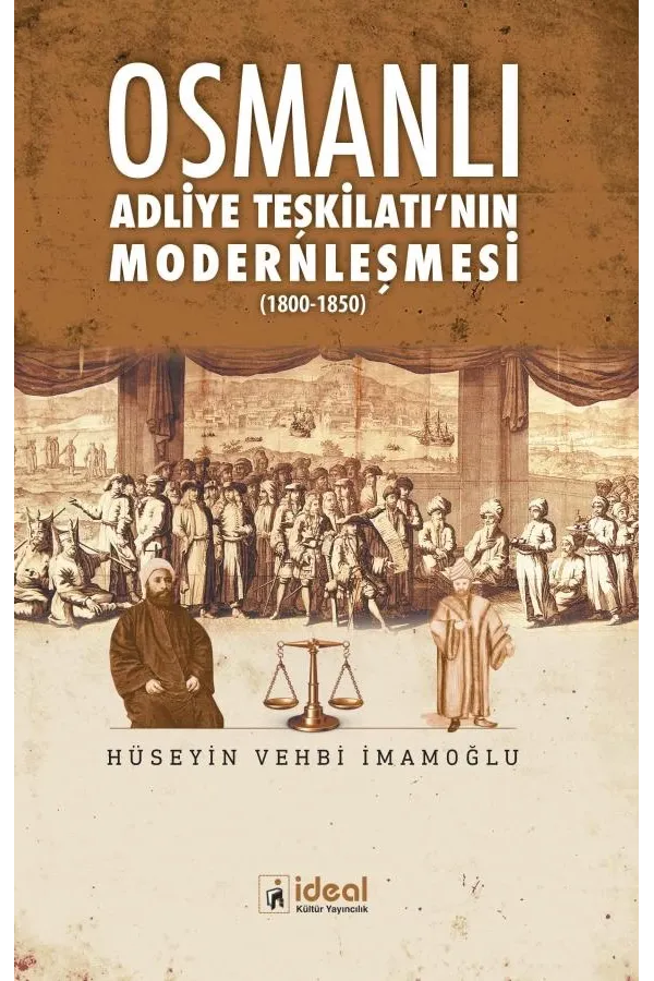 Osmanlı Adliye Teşkilatı'nın Modernleşmesi (1800-1850)
