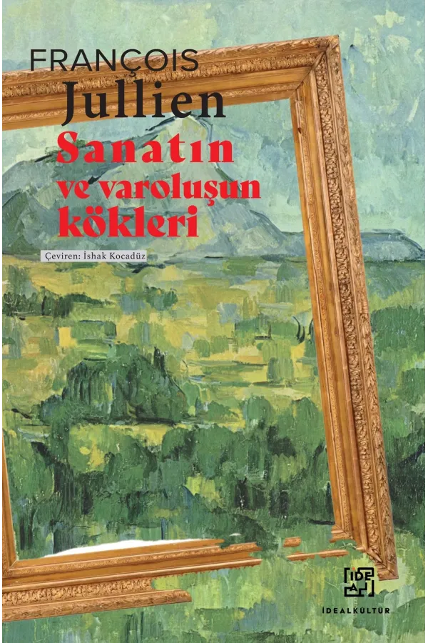 Sanatın Ve Varoluşun Kökleri