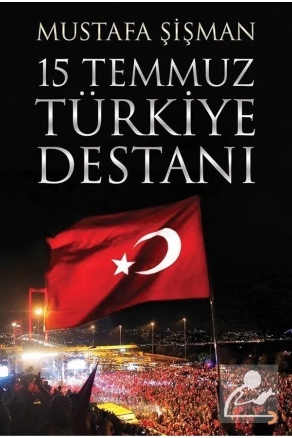 15 Temmuz Türkiye Destanı