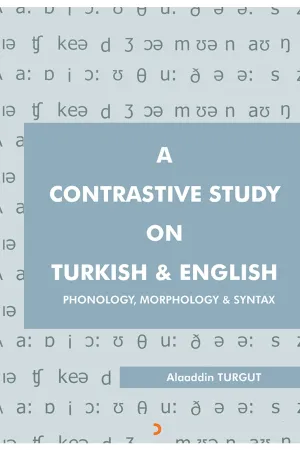 A CONTRASTIVE STUDY ON TURKISH & ENGLISH