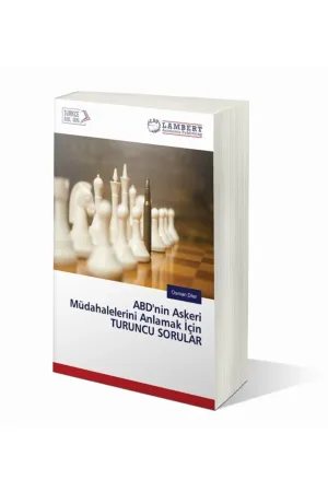 ABD'nin Askeri Müdahalelerini Anlamak için Turuncu Sorular