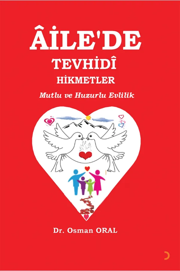 AİLE'DE TEVHİDİ HİKMETLER  Mutlu ve Huzurlu Evlilik