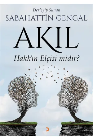 Akıl Hakk'ın Elçisi midir?