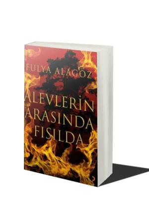 Alevlerin Arasında Fısılda