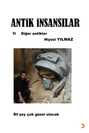 Antik İnsansılar ve Diğer Antikler