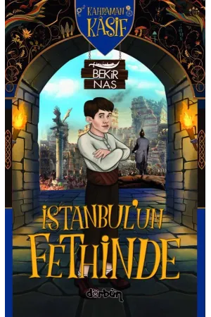 Kahraman Kâşif İstanbul'un Fethinde