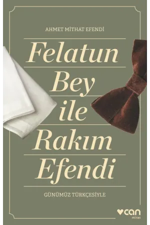 Felatun Bey Ve Rakım Efendi (Günümüz Türkçesiyle)