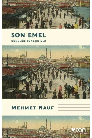 Son Emel (Günümüz Türkçesiyle)
